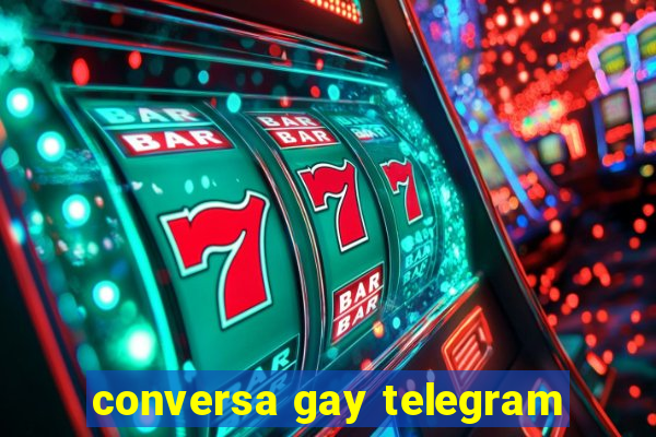 conversa gay telegram